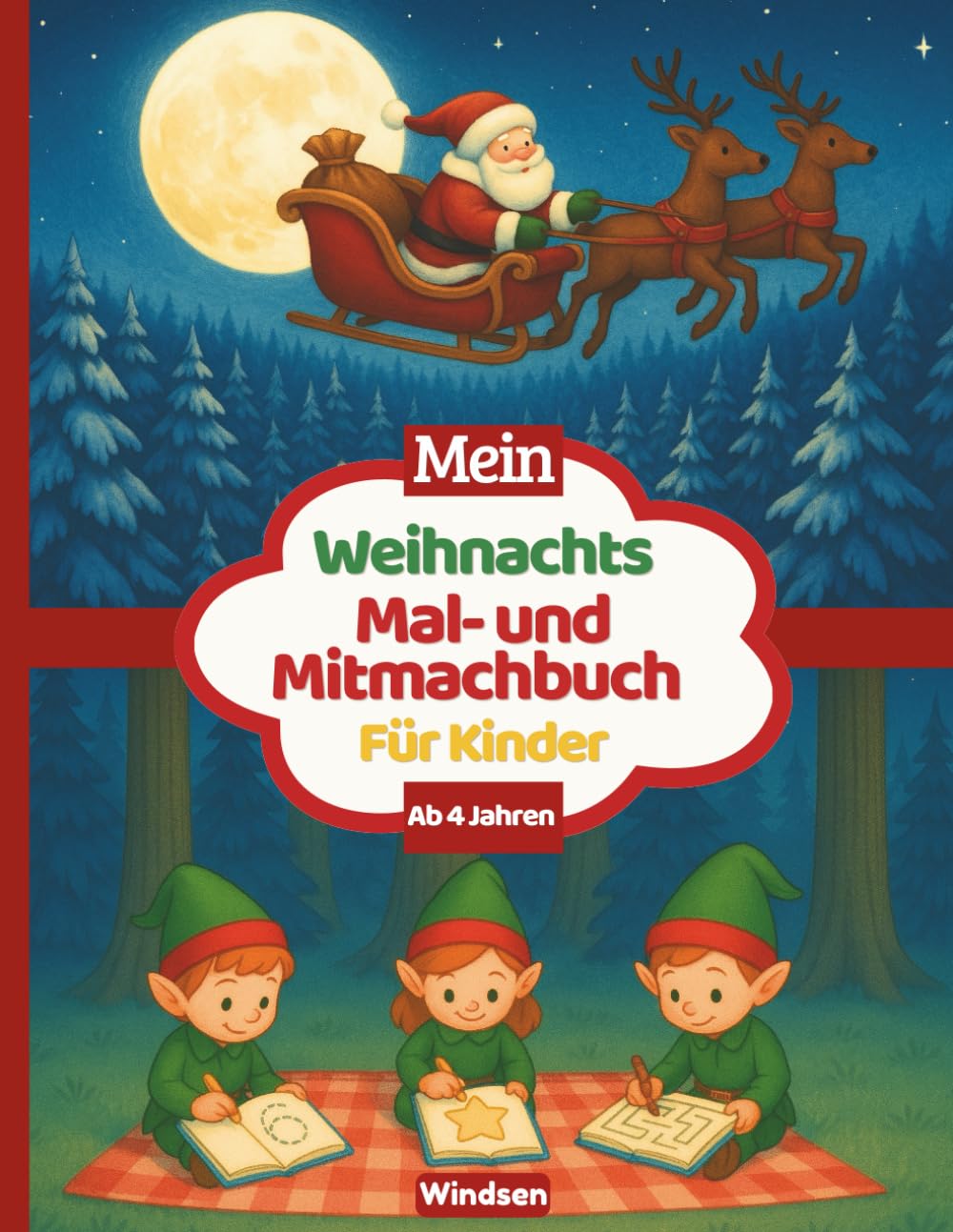 Cover: Mein Weihnachts- Mal- und Mitmachbuch für Kinder ab 4 Jahren